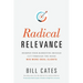 Radical Relevance: Sharpen Your Marketing Message - Cut Through the Noise - Win More Ideal Clients