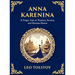 Anna Karenina: Love, Betrayal, and the Cost of Desire (Large Print Deluxe Hardcover Edition For Easy Reading)