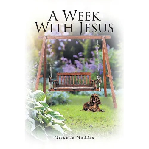 A Week With Jesus