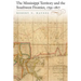 The Mississippi Territory and the Southwest Frontier, 1795-1817
