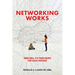 Networking Works: Done Well it's Your Recipe for Sales Success