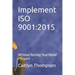 Implement ISO 9001: 2015: Without Raising Your Blood Pressure