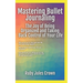 Mastering Bullet Journaling The Joy of Being Organized and Taking Back Control of Your Life: Your operational manual to transform confusion into activ