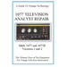 1077 Television Analyst Repair: B&K 1077 and 1077B