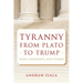 Tyranny from Plato to Trump: Fools, Sycophants, and Citizens
