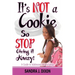 It's NOT a Cookie So STOP Giving it Away!: A Guide to Adolescent Relationships
