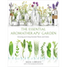 Essential Aromatherapy Garden: Growing and Using Scented Plants and Herbs