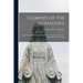 Glimpses of the Monastery: Scenes From the History of the Ursulines of Quebec During two Hundred Years, 1639-1839