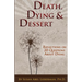 Death, Dying and Dessert: Reflections on Twenty Questions About Dying