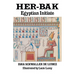 Her-Bak: Egyptian Initiate