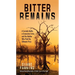 Bitter Remains: A Custody Battle, a Gruesome Crime, and the Mother Who Paid the Ultimate Price