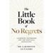 The Little Book of No Regrets: A Mindset Refresher for the Mentally Exhausted
