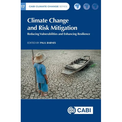 Climate Change and Risk Mitigation: Reducing Vulnerabilities & Enhancing Resilience