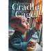 From the Cradle to the Cage
