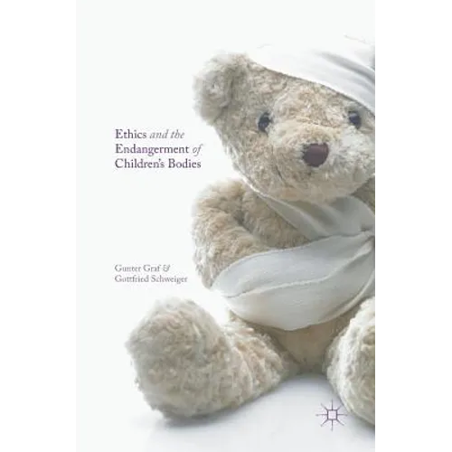 Ethics and the Endangerment of Children's Bodies