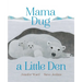 Mama Dug a Little Den