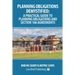 Planning Obligations Demystified: A Practical Guide to Planning Obligations and Section 106 Agreements