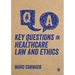 Key Questions in Healthcare Law and Ethics