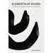 Elements of Sound: A Full-Spectrum Exploration of Sound and Consciousness