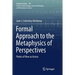 Formal Approach to the Metaphysics of Perspectives: Points of View as Access