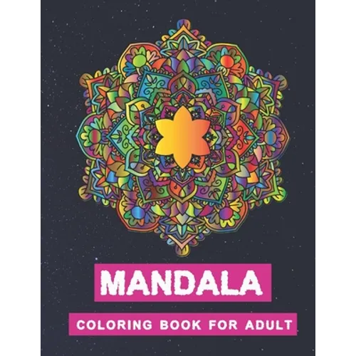 Mandala coloring book for adult: Manda coloring book for adult: Premium glossy cover designs, large 8.5"x11" format.