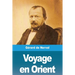 Voyage en Orient: Tome 2