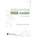 Understanding DSGE models;Theory and Applications