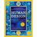 Human Design: Discover the Person You Were Born to Be: A Revolutionary New System Revealing the DNA of Your True Nature