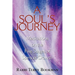 A Soul's Journey: Meditations on the Five Stages of Spiritual Growth