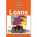 The Smart & Easy Guide To Loans: The Complete Guide Book To Your Credit Score, Home Financing, Mortgages, Car Loans, Student Loans, Credit Repair, Cre