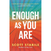 Enough as You Are