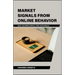 Market Signals from Online Behavior