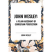 John Wesley: A Plain Account of Christian Perfection