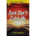 Dark Don't Catch Me