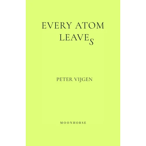 Every Atom Leaves