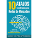 10 Atajos Cerebrales para Redes de Mercadeo: Ayuda a los Prospectos a Tomar Grandiosas Decisiones