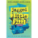 Jagged Little Pill: The Novel