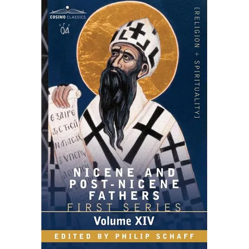 Nicene and Post-Nicene Fathers: First Series, Volume XIV St.Chrysostom: Homilies on the Gospel of St. John and the Epistle to the Hebrews