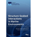 Structure-Seabed Interactions in Marine Environments