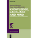 Knowledge, Language and Mind: Wittgenstein's Thought in Progress
