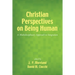 Christian Perspectives on Being Human