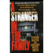 A Stranger in the Family: A True Story of Murder, Madness, and Unconditional Love