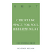 Rest: Creating Space for Soul Refreshment