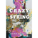 Crazy String