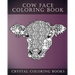 Cow Face: A Stress Relief Adult Coloring Book Containing 30 Pattern Coloring Pages