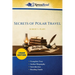 Secrets of Polar Travel (Cram Edition)