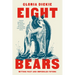 Eight Bears: Mythic Past and Imperiled Future