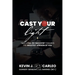 Cast Your Light: Take a full 30-inch step towards the greatest version of you