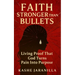 Faith Stronger Than Bullets
