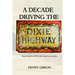A Decade Driving the Dixie Highway: Exploring the USA's first highway system